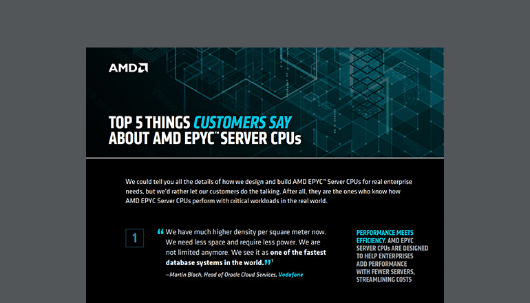 Article Top 5 Things Customers Say About AMD EPYC CPUs Image