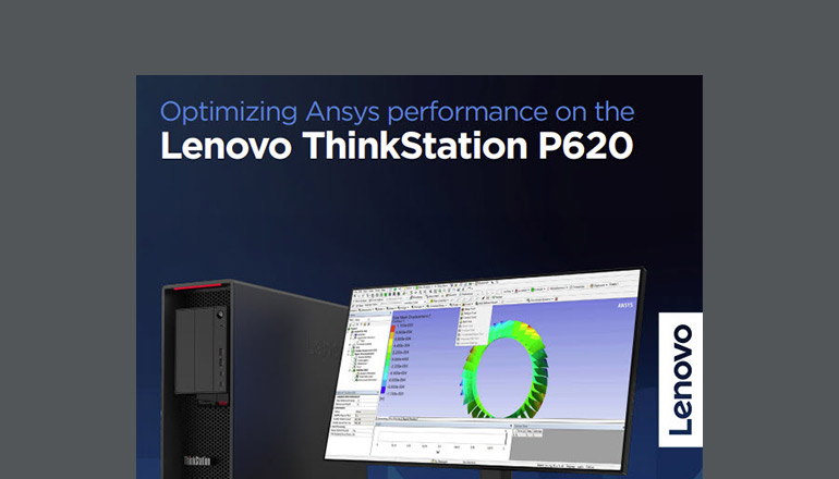 Article Optimizing Ansys Performance on the Lenovo ThinkStation P620 Image
