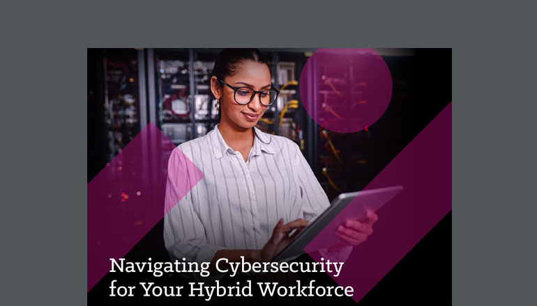 Navigating Cybersecurity for Your Hybrid Workforce infographic thumbnail