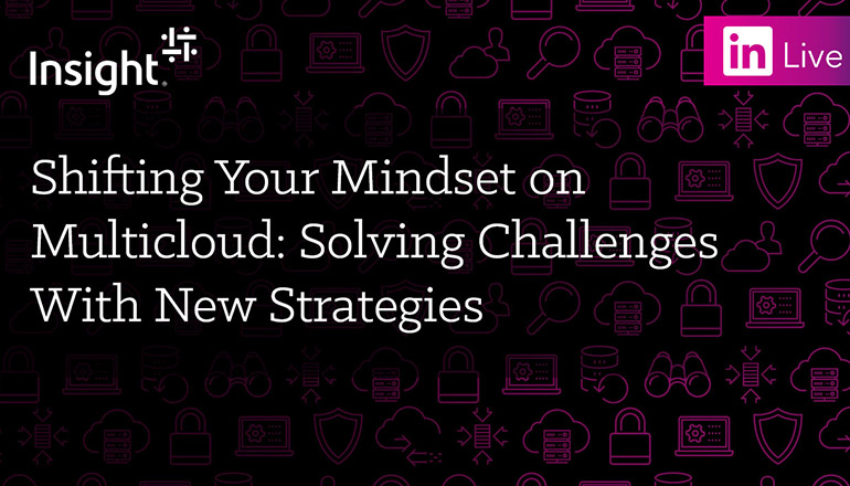 Article LinkedIn Live: Shifting Your Mindset on Multicloud: Solving Challenges With New Strategies Image