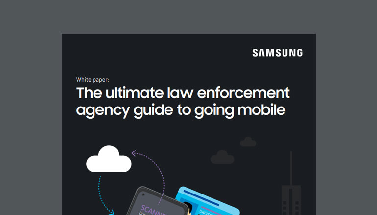 Article The Ultimate Law Enforcement Agency Guide to Going Mobile | Samsung Whitepaper Image