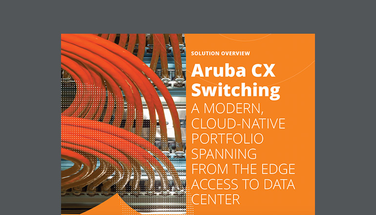 Article Aruba CX Switching: A Modern, Cloud-Native Portfolio Spanning From Edge Access to Data Center Image