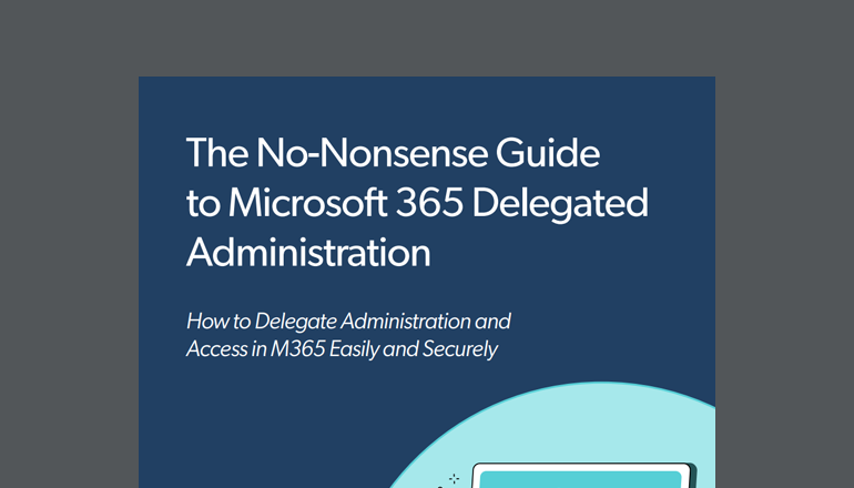 Article The No-Nonsense Guide to Microsoft 365 Delegated Administration  Image