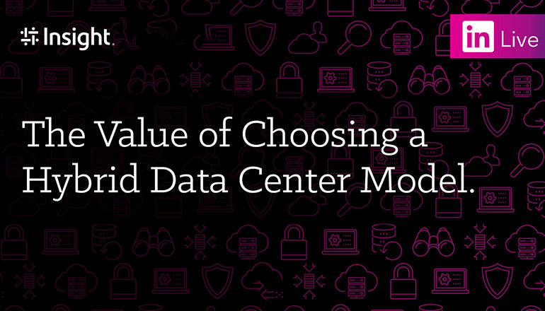 Article LinkedIn Live: The Value of Choosing a Hybrid Data Center Model Image