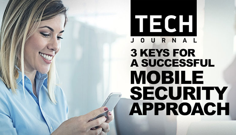 Article 3 Keys To a Successful Mobile Security Approach Image