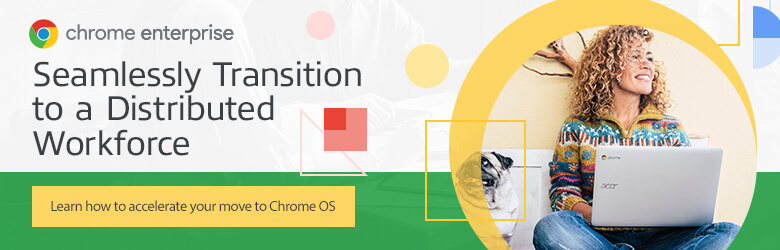 Ad: Chrome Enterprise. Innovations that make IT transitions seamless. Learn more