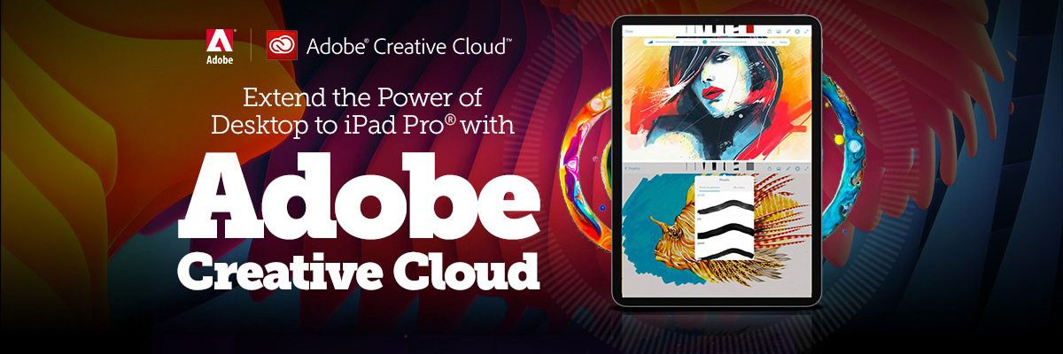 Extend The Power of Desktop to iPad Pro With Adobe Creative Cloud Adobe Creative Cloud on the iPad Pro